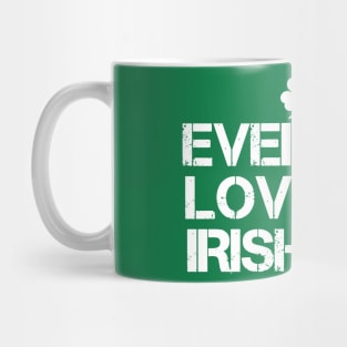Everyone Loves An Irish Girl Mug